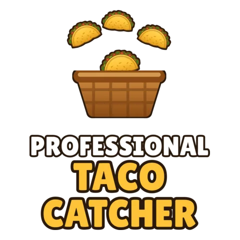 Tacos falling into a wicker basket above the words Professional Taco Catcher