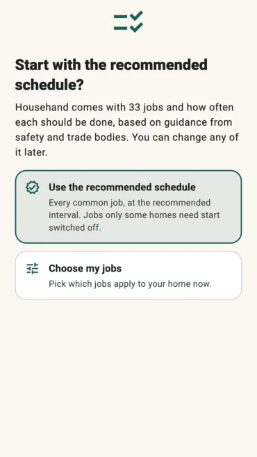 The first screen: start with the recommended schedule or pick your own jobs